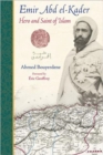 Emir Abd El-Kader : Hero and Saint of Islam - Book