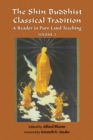 The Shin Buddhist Classical Tradition : A Reader in Pure Land Teaching - Book