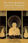 The Shin Buddhist Classical Tradition : A Reader in Pure Land Teaching - eBook