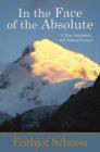 In the Face of the Absolute : A New Translation with Selected Letters - Book
