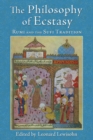 The Philosophy of Ecstasy : Rumi and the Sufi Tradition - eBook