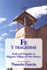 Fe y tragedias: Faith and Tragedies in Hispanic Villages of New Mexico - eBook