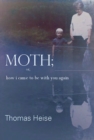 Moth; or how I came to be with you again - Book