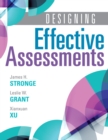 Designing Effective Assessments : Accurately measure students' mastery of 21st century skills (Learn how teachers can better incorporate grading into the teaching and learning process) - eBook