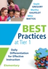 Best Practices at Tier 1 [Elementary] : Daily Differentiation for Effective Instruction, Elementary - eBook