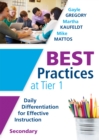 Best Practices at Tier 1 [Secondary] : Daily Differentiation for Effective Instruction, Secondary - eBook