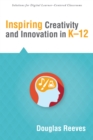 Inspiring Creativity and Innovation in K-12 - eBook