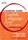 Common Core English Language Arts in a PLC at Work(R), Leader's Guide - eBook