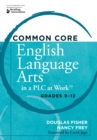 Common Core English Language Arts in a PLC at Work(R), Grades 9-12 - eBook
