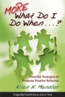 More What Do I Do When...? : Powerful Strategies to Promote Positive Behavior - eBook