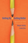 Getting By or Getting Better : Applying Effective Schools Research to Today's Issues - eBook