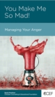 You Make Me So Mad! : Managing Your Anger - eBook