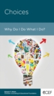 Choices : Why Do I Do the Things I Do? - eBook