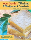 Aunt Sandy's Medical Marijuana Cookbook : Comfort Food for Mind and Body - eBook