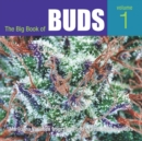 The Big Book of Buds : Marijuana Varieties from the World's Great Seed Breeders - eBook