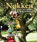 Nokken: A Garden for Children : A Danish Approach to Waldorf-based Child Care - Book