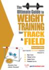 The Ultimate Guide to Weight Training for Track and Field - eBook