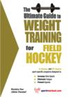 The Ultimate Guide to Weight Training for Field Hockey - eBook