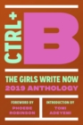 Ctrl + B : The Girls Write Now 2019 Anthology - eBook