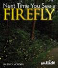 Next Time You See a Firefly - Book