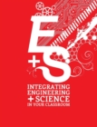 Integrating Engineering and Science in Your Classroom - Book