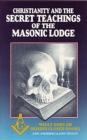 Christianity and the Secret Teachings of the Masonic Lodge - eBook