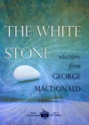 White Stone: Selections from George MacDonald - eBook