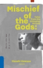 Mischief of the Gods : Tales from the Ethiopian Streets - Book