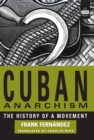 Cuban Anarchism : The History of a Movement - eBook
