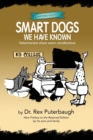 Smart Dogs We Have Known : Veterinarians Share Warm Recollections - Book