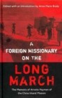A Foreign Missionary on the Long March : The Unpublished Memoirs of Arnolis Hayman of the China Inland Mission - Book