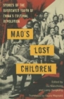 Mao's Lost Children : The Rusticated Youth of the Cultural Revolution - Book