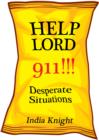 Help Lord 911!!! : Desperate Situations - eBook