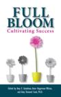 Full Bloom : Cultivating Success - eBook