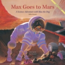Max Goes to Mars : A Science Adventure with Max the Dog - Book