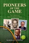 Pioneers of the Game : The Evolution of Men’s Professional Tennis - Book