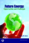 Future Energy : Opportunities and Challenges - Book