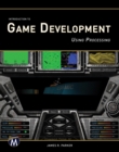 Introduction to Game Development : Using Processing - Book