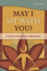May I Sit with You? : A Simple Approach to Meditation - Book
