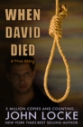 When David Died (A True Story) - eBook