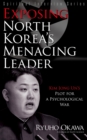 Exposing North Korea's Menacing Leader : Kim Jong Un's Plot for a Psychological War - eBook