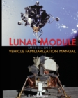 Lunar Module LM 10 Thru LM 14 Vehicle Familiarization Manual - Book