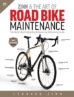 Zinn & the Art of Road Bike Maintenance : The World's Best-Selling Bicycle Repair and Maintenance Guide - Book