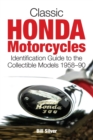 Classic Honda Motorcycles : A Guide to the Most Collectable Honda Motorcycles 1958-1990 - Book