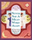 Never Say a Mean Word Again : A Tale from Medieval Spain - Book