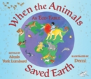 When the Animals Saved Earth : An Eco-Fable - eBook