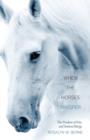 When the Horses Whisper : The Wisdom of Wise and Sentient Beings - Book