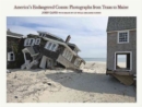 America'S Endangered Coasts : Photographs from Texas to Maine - Book