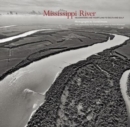 Mississippi River : Headwaters and Heartland to Delta and Gulf - Book