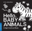 Hello, Baby Animals : A Durable High-Contrast Black-and-White Board Book for Newborns and Babies - Book